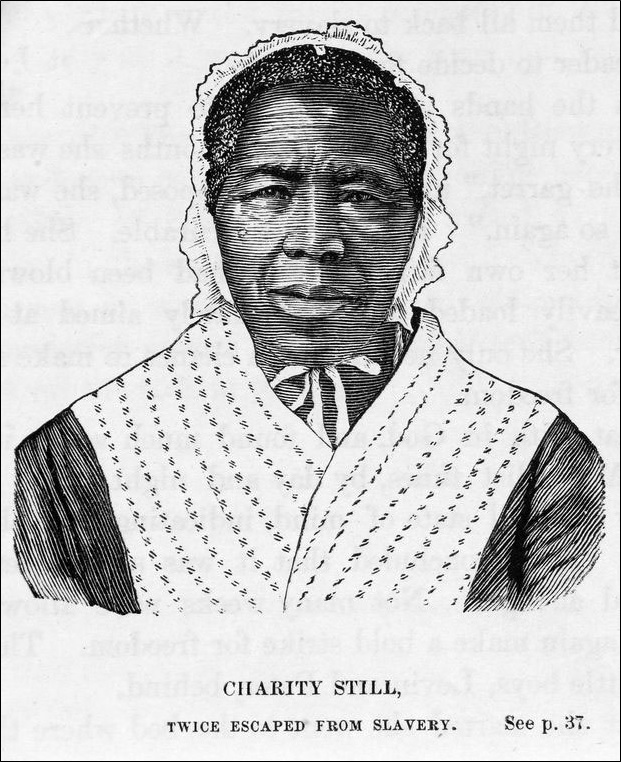 Charity Still - twice escaped from slavery